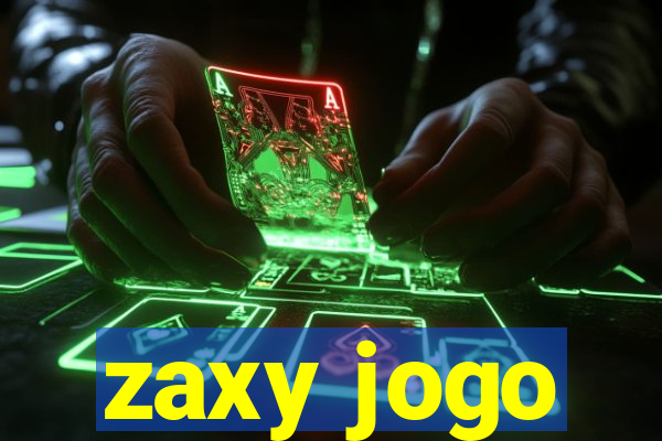 zaxy jogo